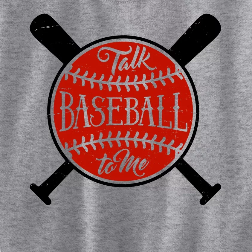 Talk Baseball To Me Kids Sweatshirt