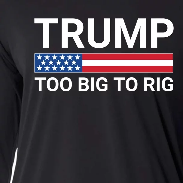 Too Big To Rig Trump 2024 Cooling Performance Long Sleeve Crew