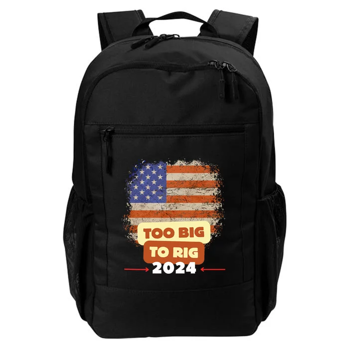 Too Big To Rig Trump Funny Quote 2024 Elections Saying Trump Daily Commute Backpack