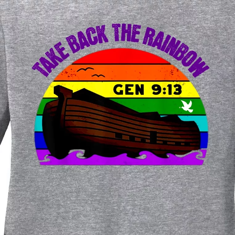 Take Back The Rainbow Pride In Gods Covenant And Promise Ladies Long Sleeve Shirt