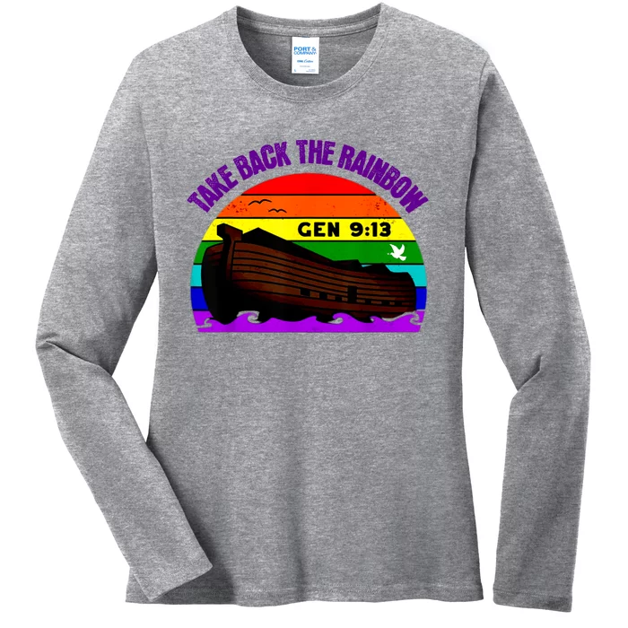 Take Back The Rainbow Pride In Gods Covenant And Promise Ladies Long Sleeve Shirt