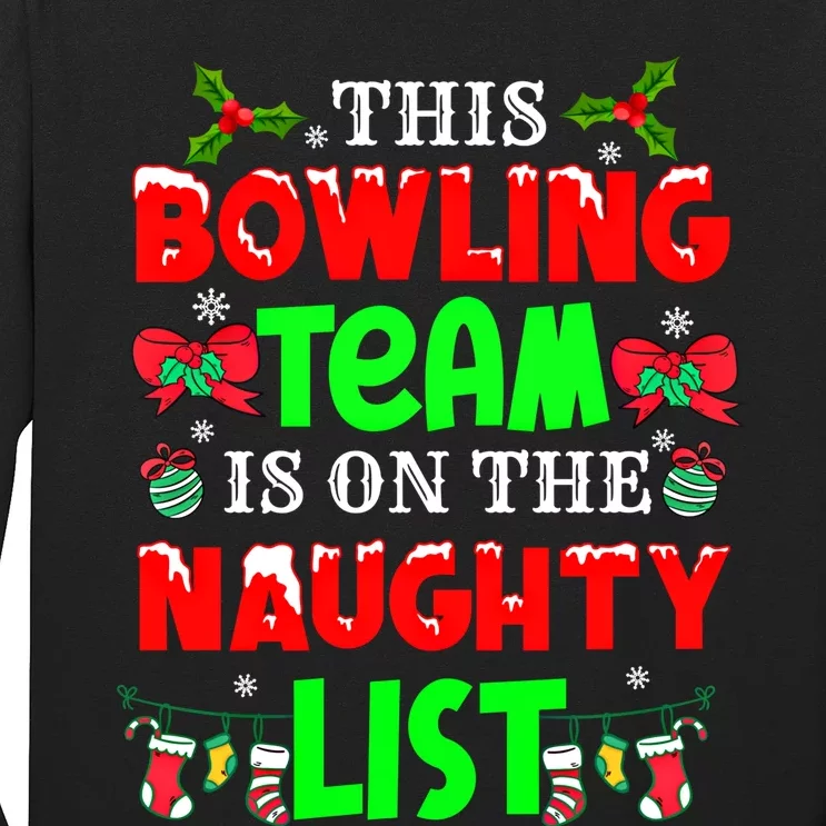 This Bowling Team On Naughty List Cute Christmas Elf Funny Gift Long Sleeve Shirt