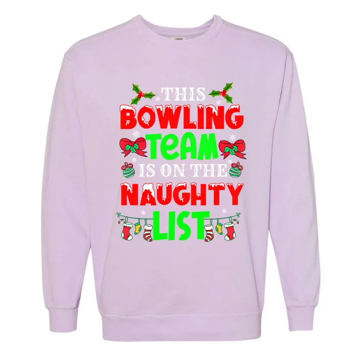 This Bowling Team On Naughty List Cute Christmas Elf Funny Gift Garment-Dyed Sweatshirt