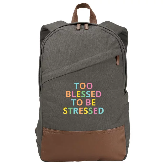 Too Blessed To Be Stressed Cotton Canvas Backpack