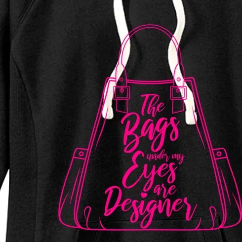 The Bags Under My Eyes Are Designer Sarcastic Humor Eye Bags Gift Women's Fleece Hoodie