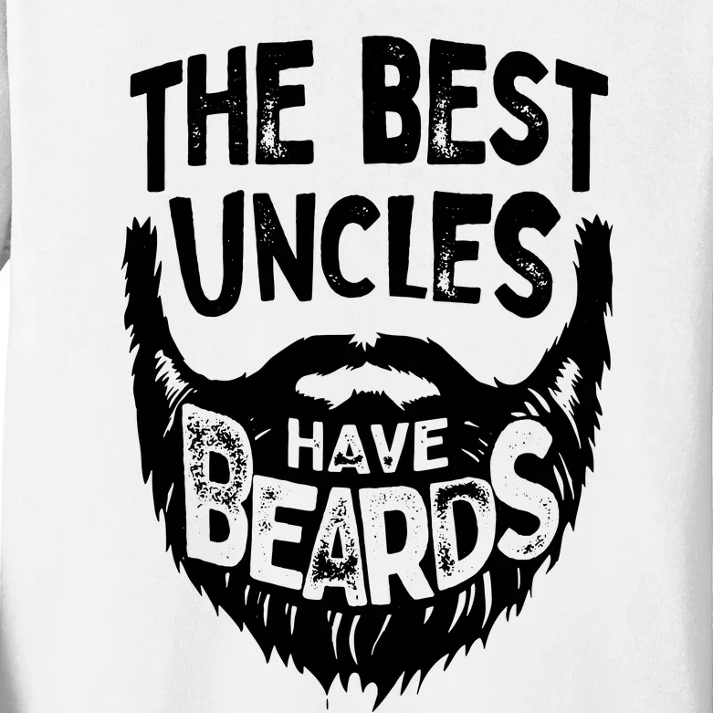 The Best Uncles Have Beards Shirt Funny Uncle Beard Gift Kids Long Sleeve Shirt