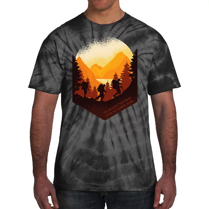 The Best View Comes After The Hardest Climb Tie-Dye T-Shirt