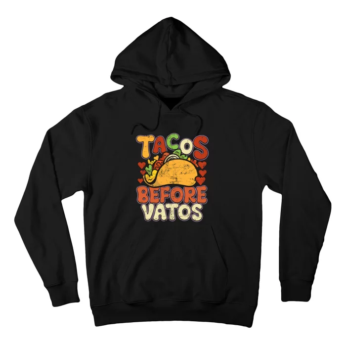 Tacos Before Vatos Funny Vintage Mexican Chicano Hoodie