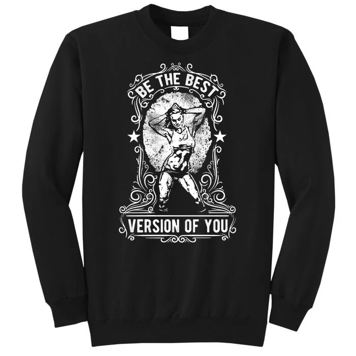 The Best Version Of You Tall Sweatshirt