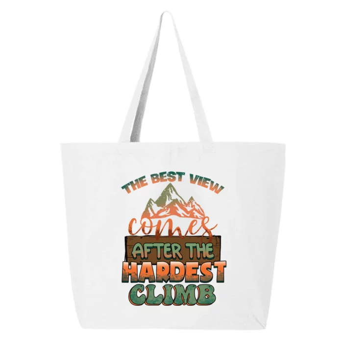 The Best View Comes After Hardest Climbing Mountain Hiking Quote Gift 25L Jumbo Tote