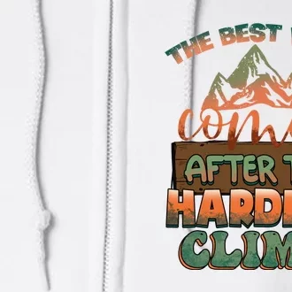 The Best View Comes After Hardest Climbing Mountain Hiking Quote Gift Full Zip Hoodie