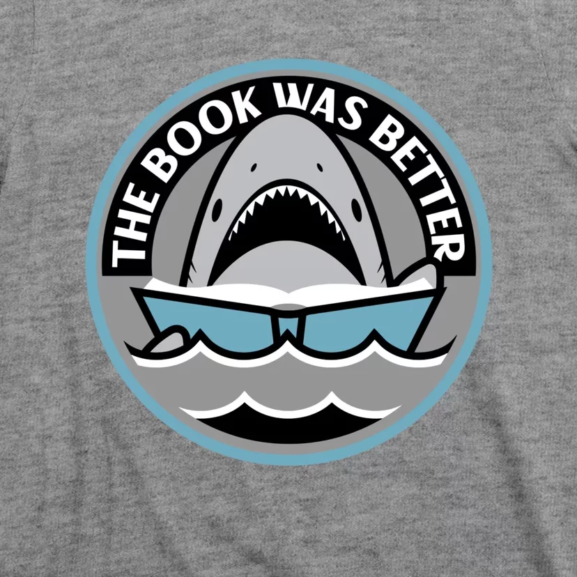 THE BOOK WAS BETTER T-Shirt