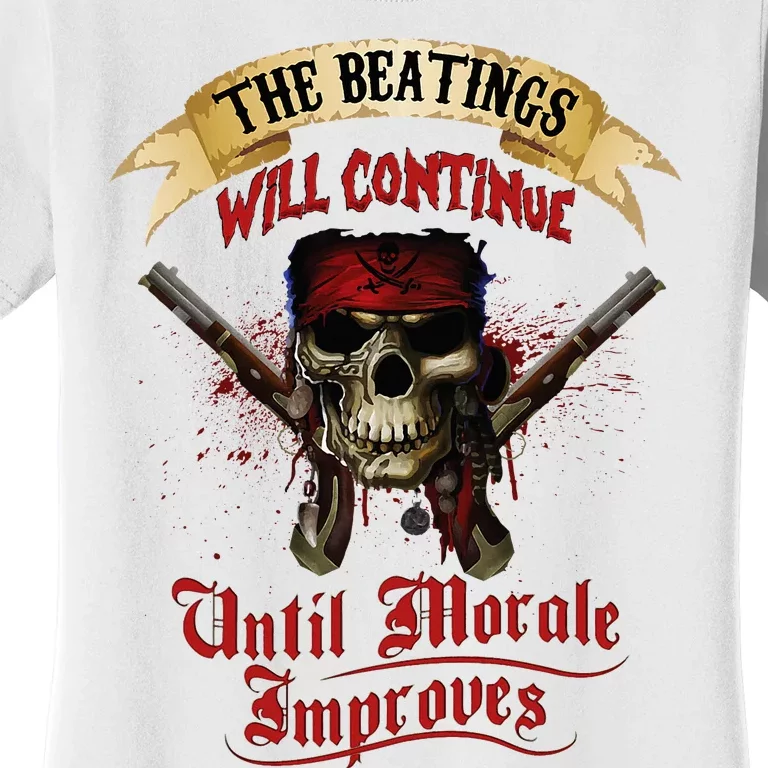 The Beatings Will Continue Until Morale Improves Women's T-Shirt