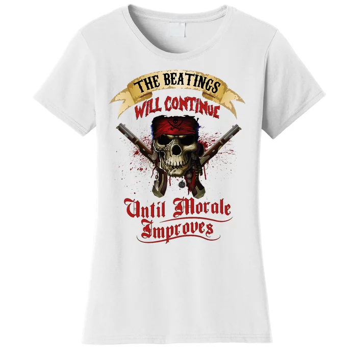 The Beatings Will Continue Until Morale Improves Women's T-Shirt