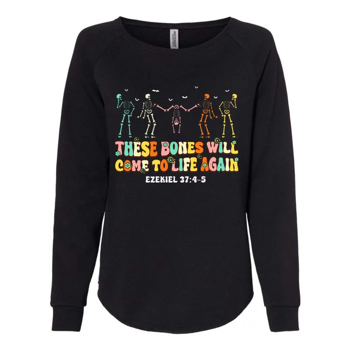 These Bones Will Come To Life Again Ezekiel 3745 Christian Womens California Wash Sweatshirt