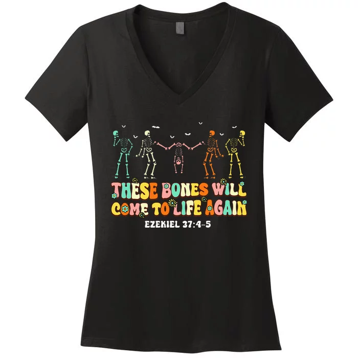 These Bones Will Come To Life Again Ezekiel 3745 Christian Women's V-Neck T-Shirt