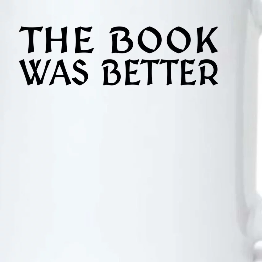 The Book Was Better For Book Readers Cool Gift Black Color Changing Mug