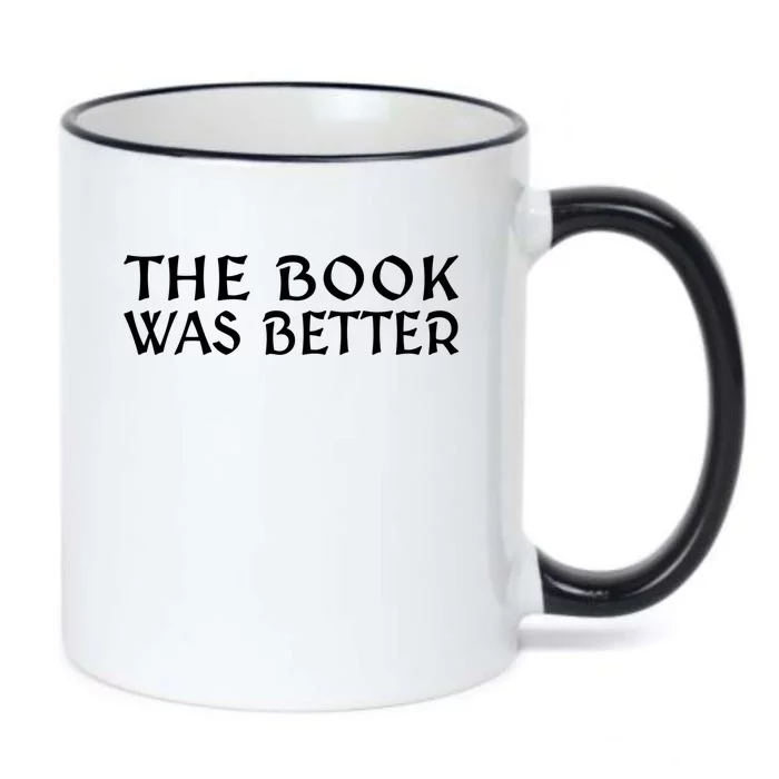 The Book Was Better For Book Readers Cool Gift Black Color Changing Mug