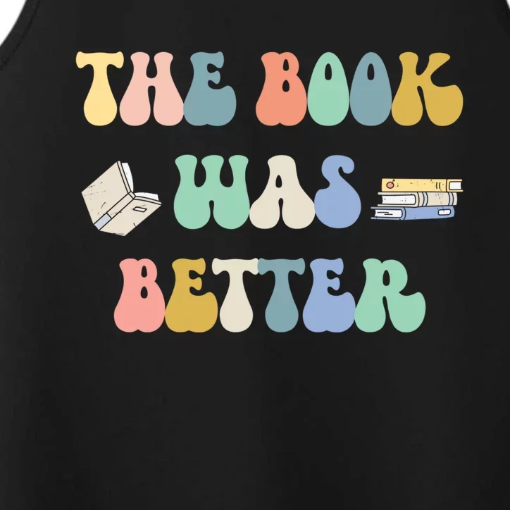 The Book Was Better Funny Librarian Reader Nerd Gift Performance Tank