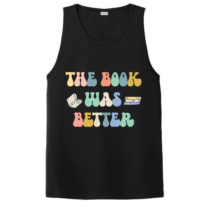 The Book Was Better Funny Librarian Reader Nerd Gift Performance Tank