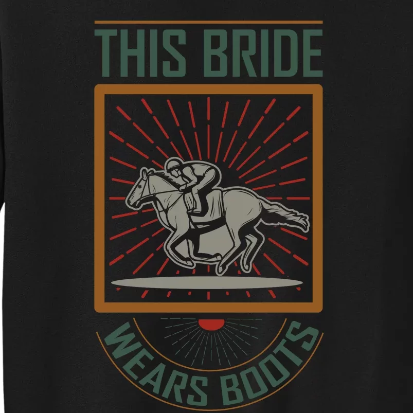 The Bride Wears Boots Tall Sweatshirt