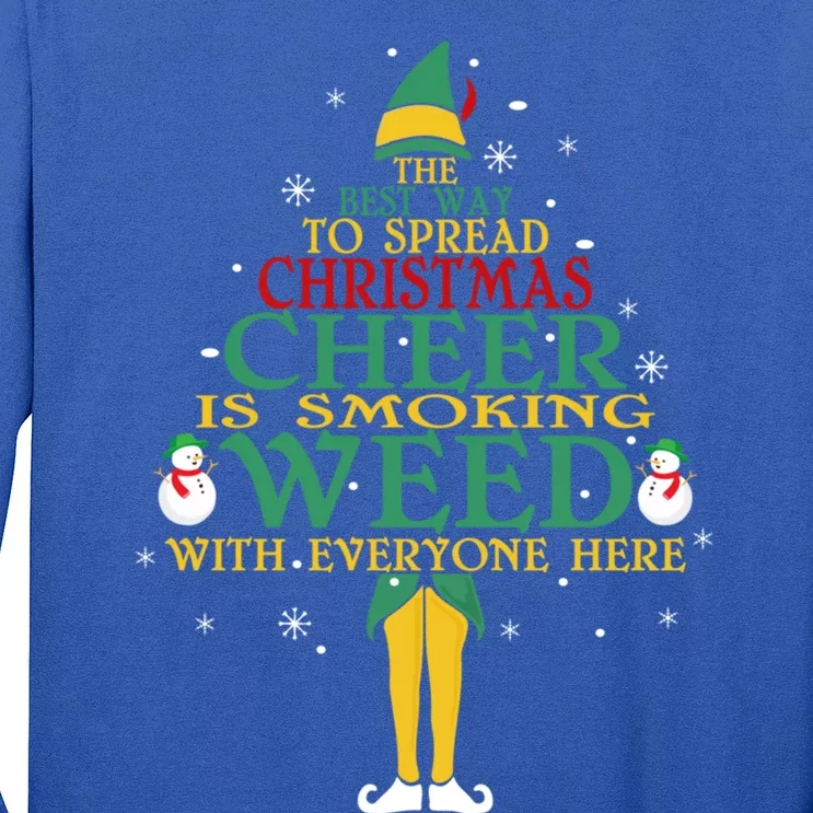 The Best Way To Spread Christmas Cheer Weed Xmas Elf Lover Funny Gift Long Sleeve Shirt