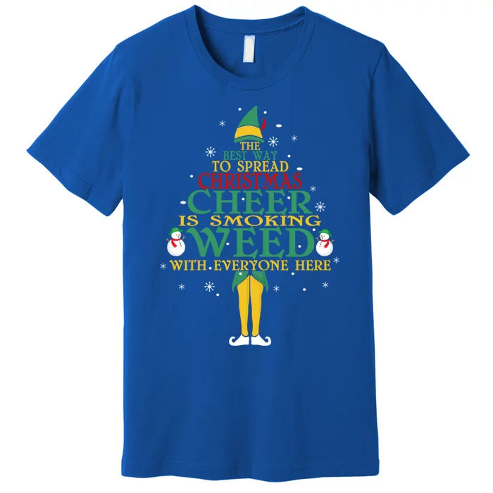 The Best Way To Spread Christmas Cheer Weed Xmas Elf Lover Funny Gift Premium T-Shirt