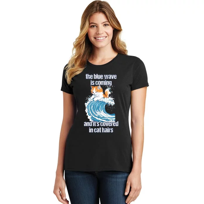 The Blue Wave Is Coming Covered In Cat Hairs Funny Kamala Women's T-Shirt