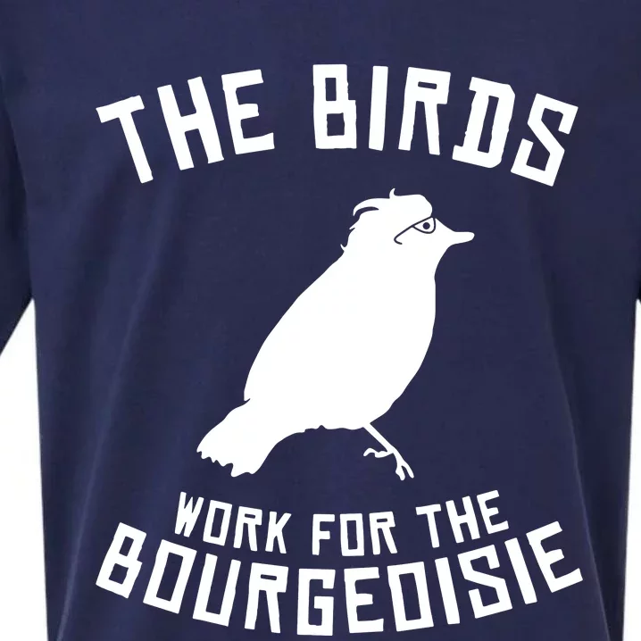 The Birds Work For The Bourgeoisie Sueded Cloud Jersey T-Shirt