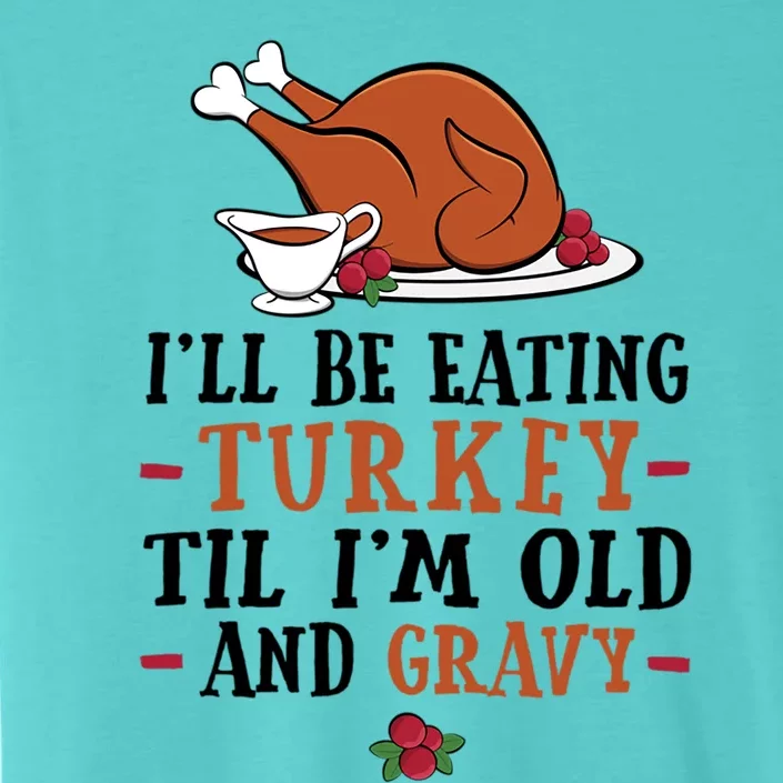 Thanksgiving Bird With Gravy Turkey Platter And Gravy Boat Cute Gift ChromaSoft Performance T-Shirt