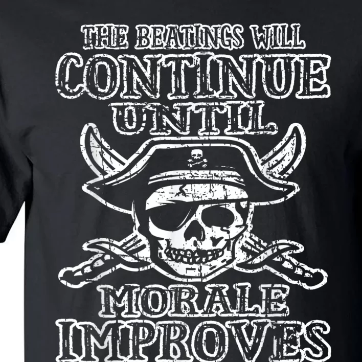 The Beatings Will Continue Until Morale Improves Tall T-Shirt