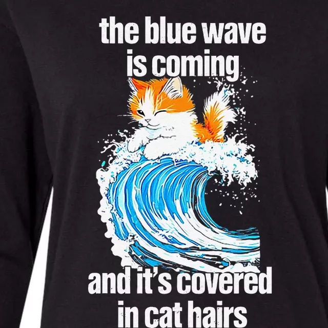 The Blue Wave Is Coming And ItS Covered In Cat Hairs Womens Cotton Relaxed Long Sleeve T-Shirt