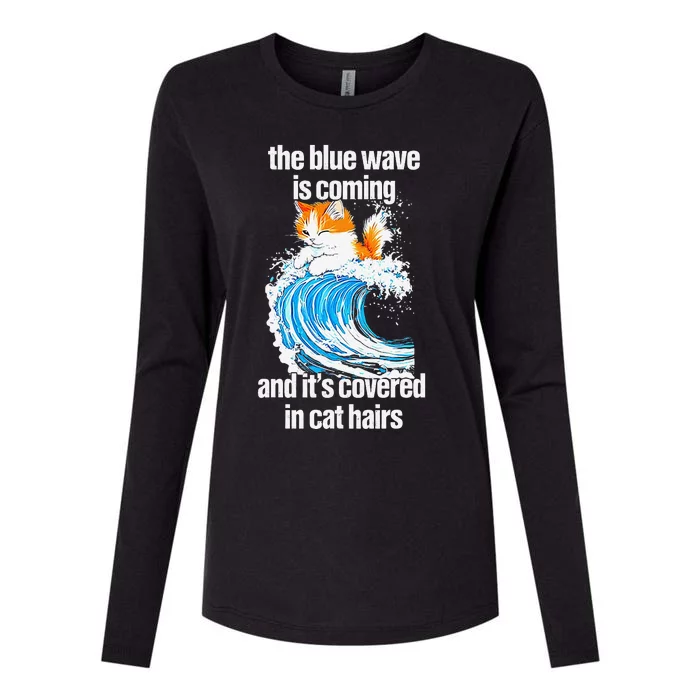 The Blue Wave Is Coming And ItS Covered In Cat Hairs Womens Cotton Relaxed Long Sleeve T-Shirt