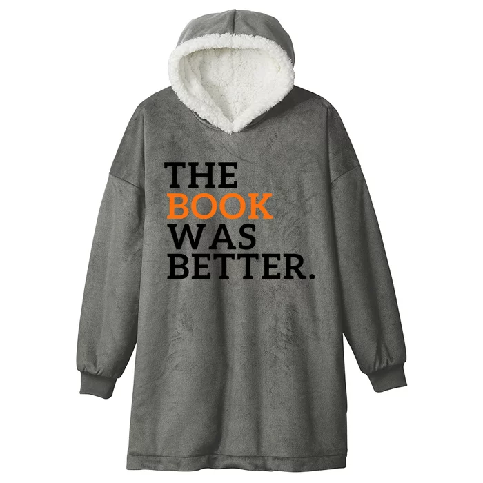 The Book Was Better Cute Gift Hooded Wearable Blanket