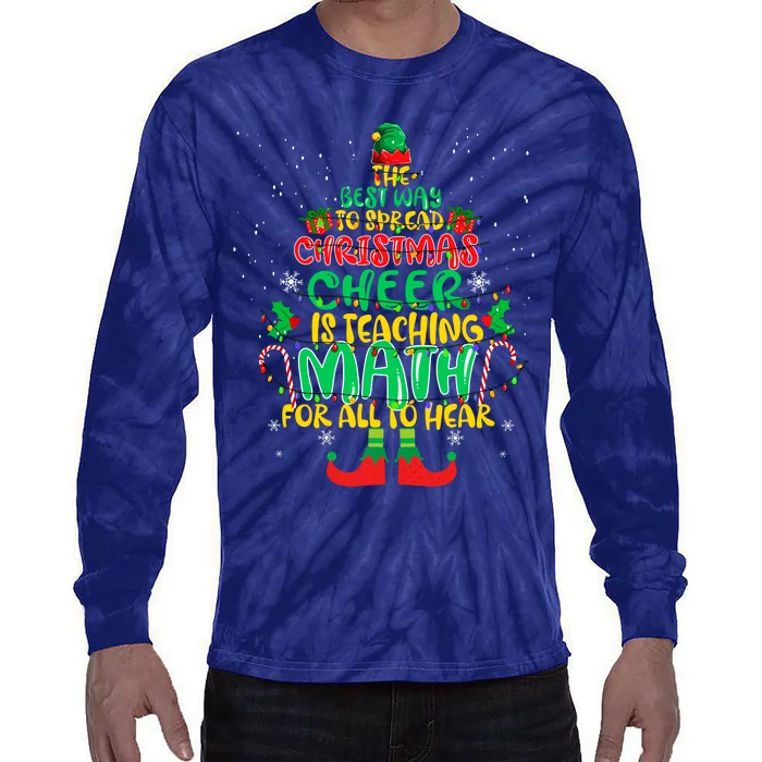 The Best Way To Spread Christmas Cheer Is Teaching Math Tie-Dye Long Sleeve Shirt