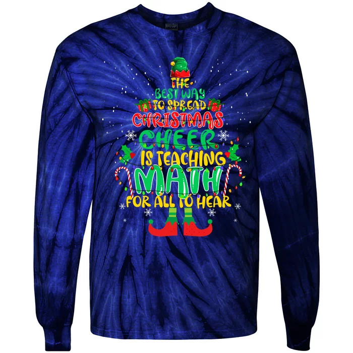 The Best Way To Spread Christmas Cheer Is Teaching Math Tie-Dye Long Sleeve Shirt