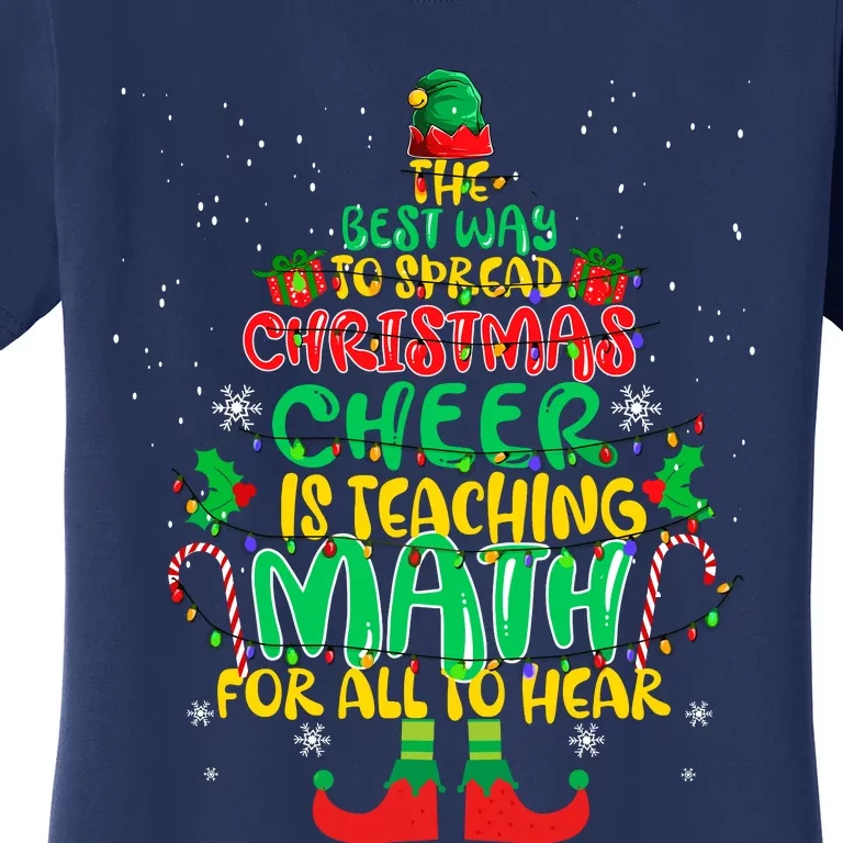 The Best Way To Spread Christmas Cheer Is Teaching Math Women's T-Shirt