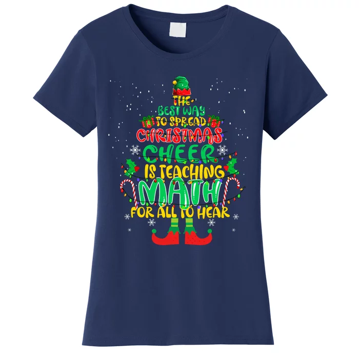 The Best Way To Spread Christmas Cheer Is Teaching Math Women's T-Shirt