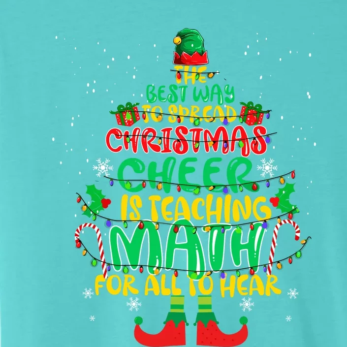 The Best Way To Spread Christmas Cheer Is Teaching Math ChromaSoft Performance T-Shirt