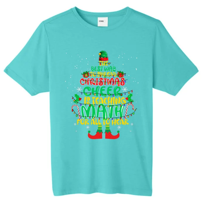 The Best Way To Spread Christmas Cheer Is Teaching Math ChromaSoft Performance T-Shirt