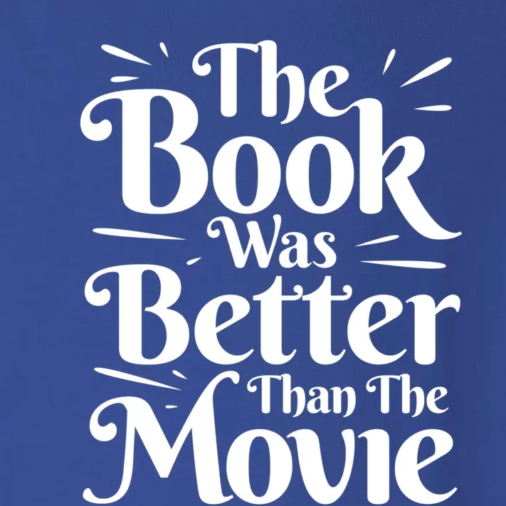 The Book Was Better Than The Movie Booklover Cute Gift Toddler Long Sleeve Shirt