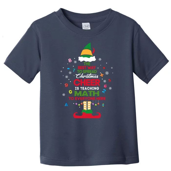 The Best Way To Spread Christmas Cheer Is Teaching Math Toddler T-Shirt