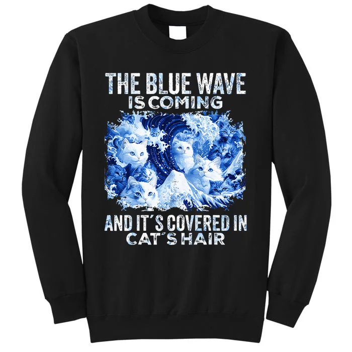 The Blue Wave Is Coming Covered In Cat Hairs Sweatshirt