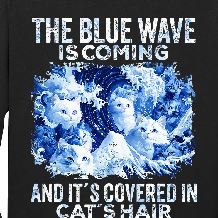 The Blue Wave Is Coming Covered In Cat Hairs Tall Long Sleeve T-Shirt