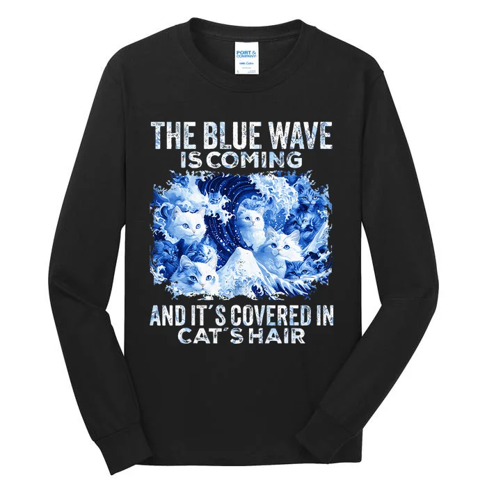 The Blue Wave Is Coming Covered In Cat Hairs Tall Long Sleeve T-Shirt