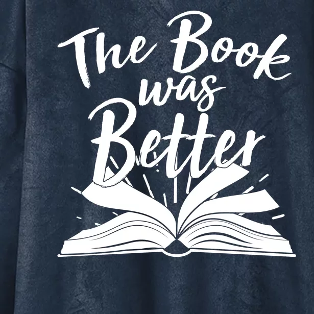 The Book Was Better Reading Fan Book Lover Hooded Wearable Blanket