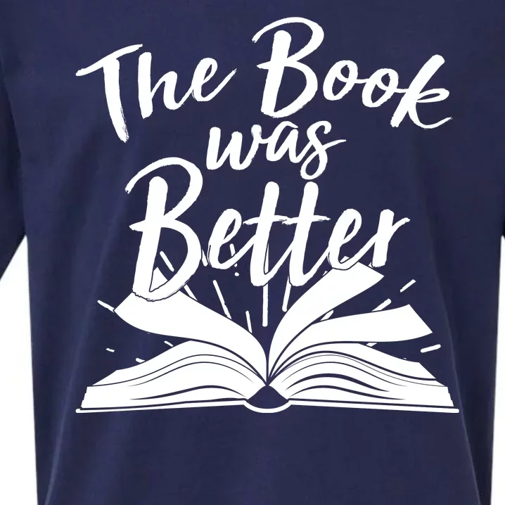 The Book Was Better Reading Fan Book Lover Sueded Cloud Jersey T-Shirt