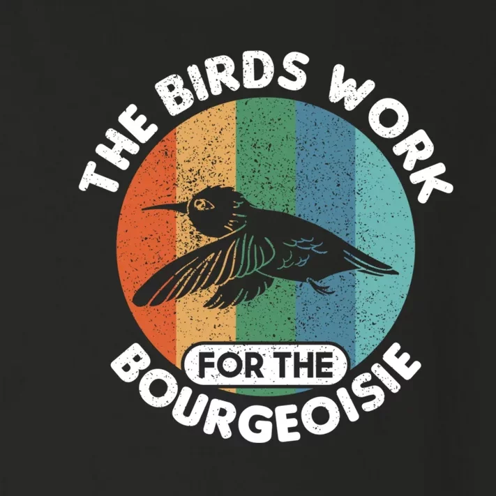 The Birds Work For The Bourgeoisie Bird Toddler Long Sleeve Shirt