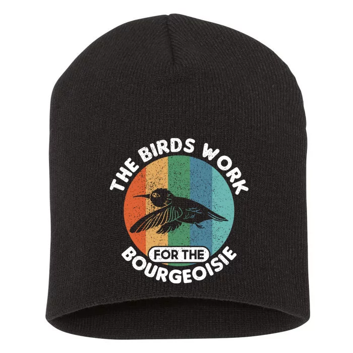 The Birds Work For The Bourgeoisie Bird Short Acrylic Beanie