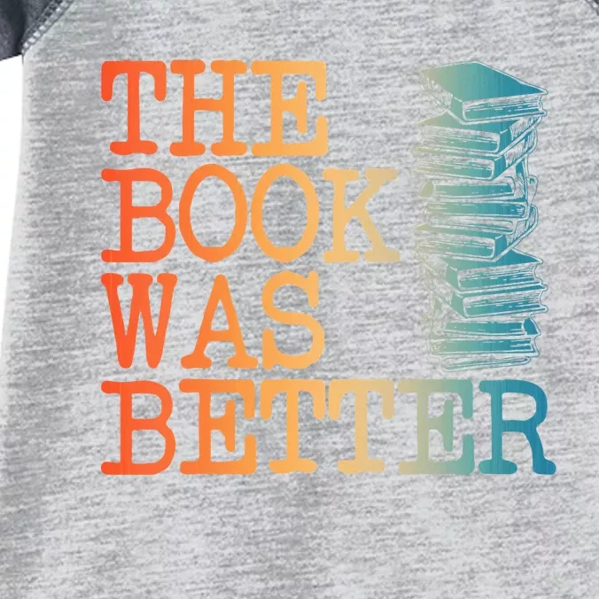 The Book Was Better Art For Women Books Reading Lovers Infant Baby Jersey Bodysuit